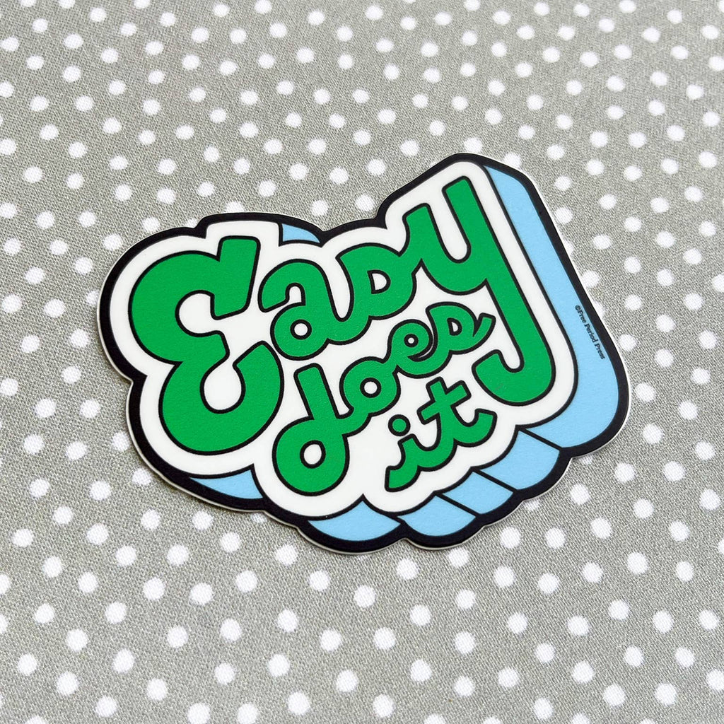 Easy Does It Vinyl Decal Sticker