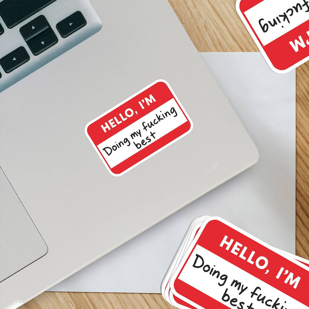 Hello I’m Doing My F***ing Best • Funny Name Tag Sticker