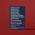 Surviving The Future: Abolitionist Queer Strategies