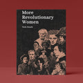 More Revolutionary Women (A6)