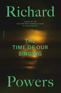Time Of Our Singing, The: A Novel