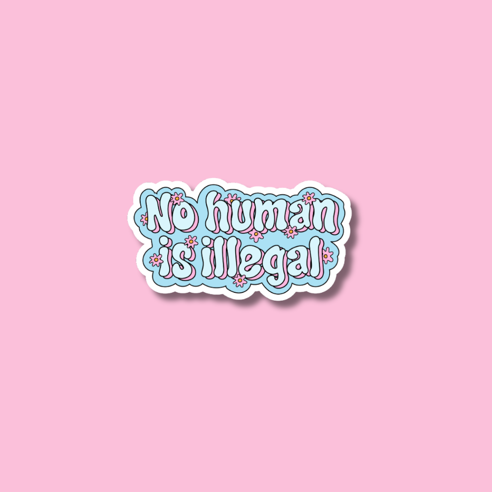 No Human Is Illegal Sticker, Abolish ICE