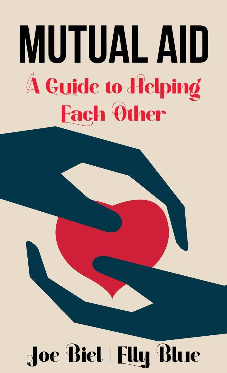 Mutual Aid: A Guide to Helping Each Other (Zine)