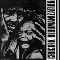 Crucifix - Dehumanization