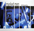 The Marked Men - Ghosts