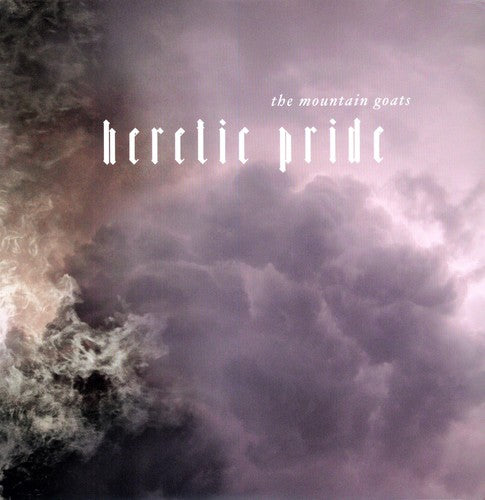 The Mountain Goats - Heretic Pride