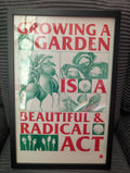 Growing a Garden Is a Beautiful & Radical Act Framed Print