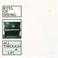 Rites of Spring - All Through a Life