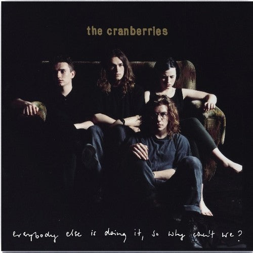 The Cranberries - Everybody Else Is Doing It, So Why Can't We?