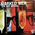 The Marked Men - Fix My Brain