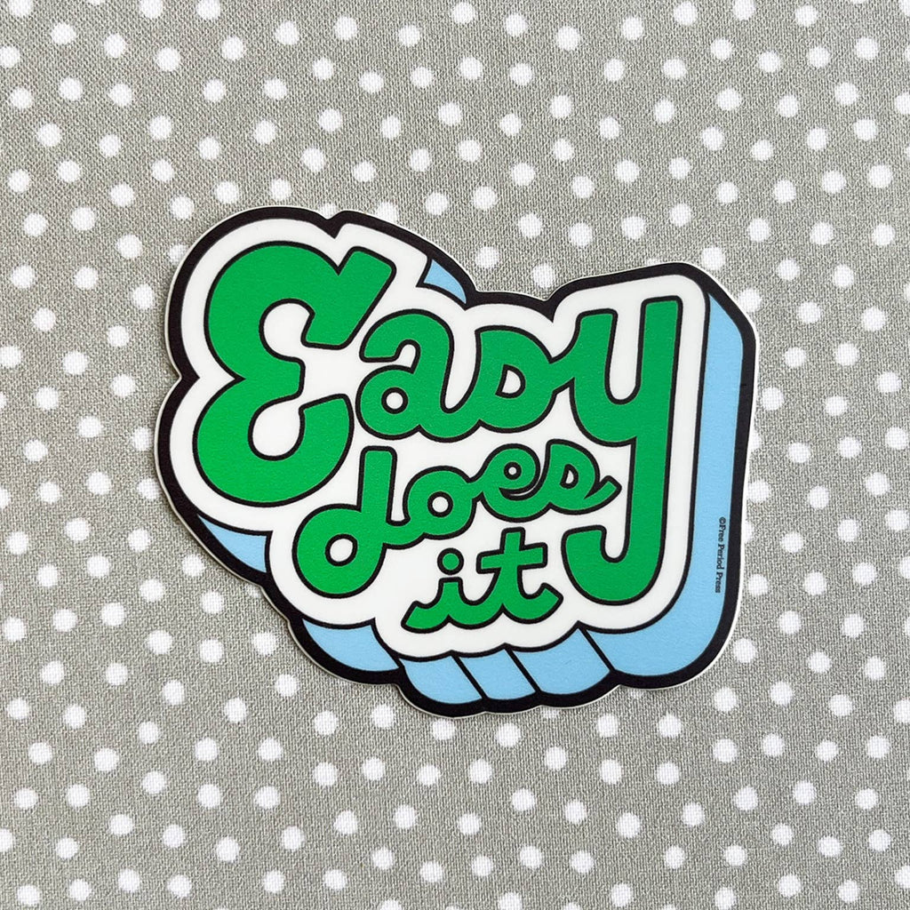 Easy Does It Vinyl Decal Sticker