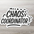 Chaos Coordinator – Vinyl Sticker