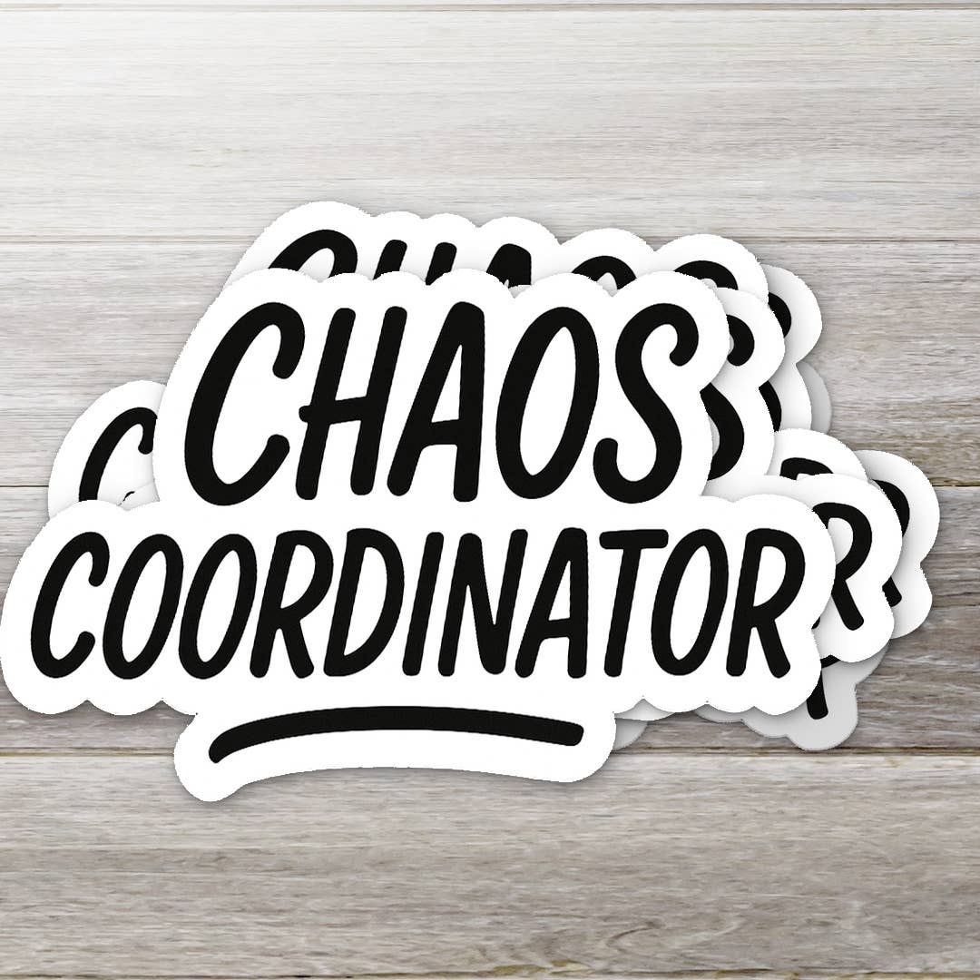 Chaos Coordinator – Vinyl Sticker