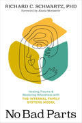 Healing Trauma With Internal Family Systems Model