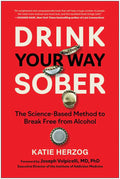 Drink Your Way Sober  by Katie Herzog