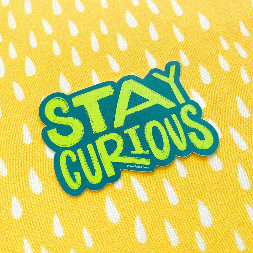 Stay Curious Vinyl Decal Sticker